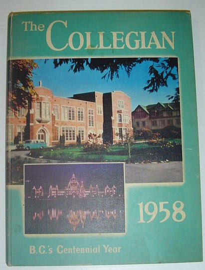 The Collegian 1958 - B.C.'s Centennial Year: Yearbook of Vancouver College, Vancouver, British Columbia