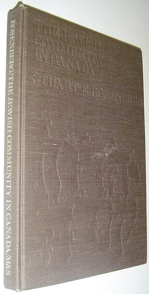 The Jewish Community in Canada: Volume 1 (One) - A History