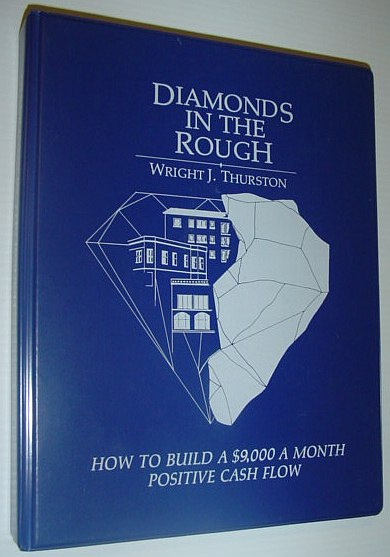 Diamonds in the Rough - How to Build a $9,000 a Month Positive Cash Flow: 6 Audio Cassette Tapes and Book in Case