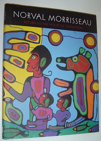 Norval Morrisseau : Return to the House of Invention