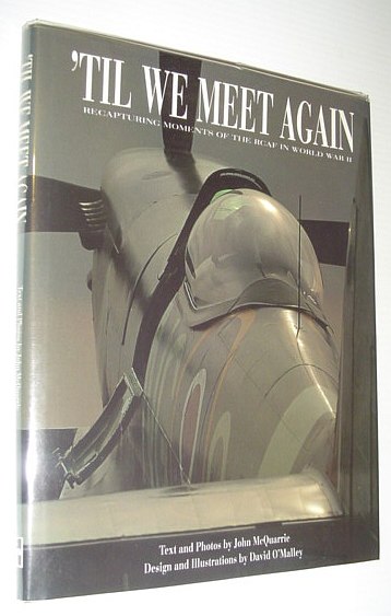 'Til We Meet Again: Recapturing Moments of the RCAF in World War II *SIGNED AND INSCRIBED BY AUTHOR AND ILLUSTRATOR*