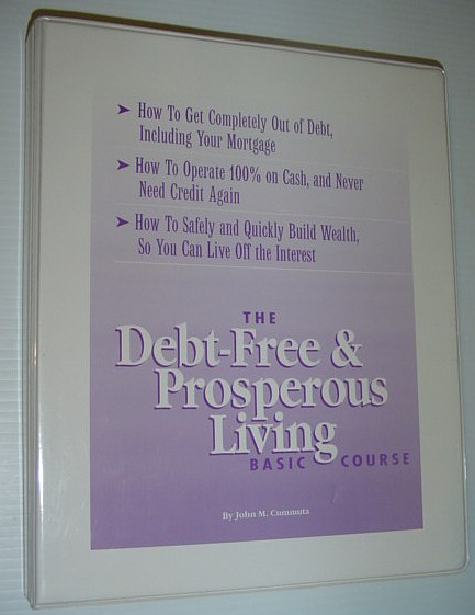 The Debt-Free & Prosperous Living Basic Course - Completely Revised Seventh Edition: Includes 4 Audio Cassette Tapes and Book Plus Case