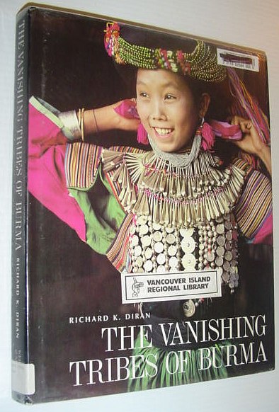 Image for The Vanishing Tribes of Burma The Vanishing Tribes of Burma