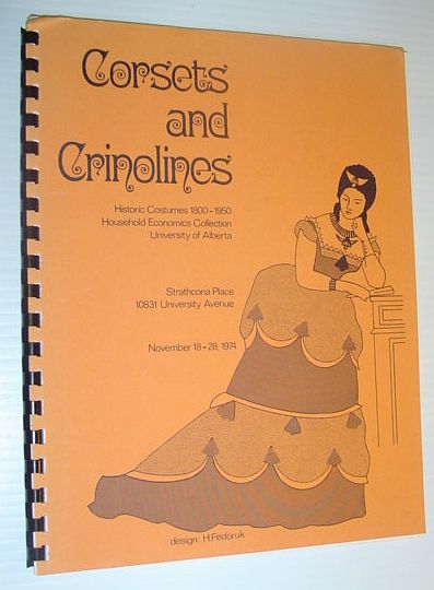 Corsets and Crinolines: Historic Costumes 1800-1950, Household Economics Collection, University of Alberta