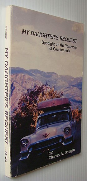 My Daughter's Request - Spotlight on the Yesterday of Country Folk