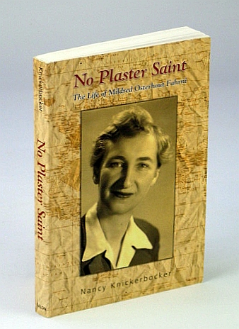 No Plaster Saint: The Life of Mildred Osterhout Fahrni 1900-1992