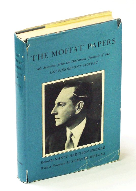 Image for The Moffat Papers - Selections From the Diplomatic Journals of Jay Pierrepont Moffat 1919-1943 The Moffat Papers - Selections From the Diplomatic Journals of Jay Pierrepont Moffat 1919-1943