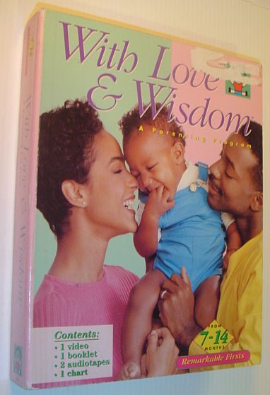 With Love and Wisdom: A Parenting Program - from 7-14 Months 