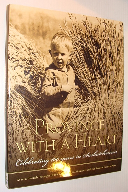 Province with a Heart: Celebrating 100 Years in Saskatchewan