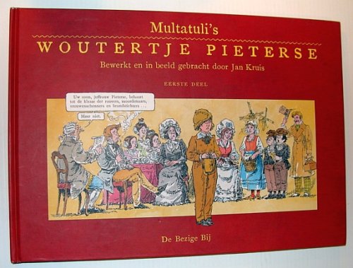 Multatuli's Woutertje Pieterse - Bewerkt En in Beeld Gebracht Door Jan Kruis