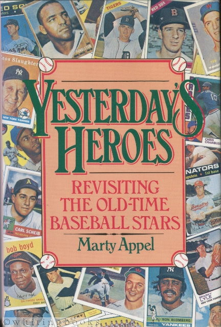 Yesterday's Heroes : Revisiting the Old-Time Baseball Stars
