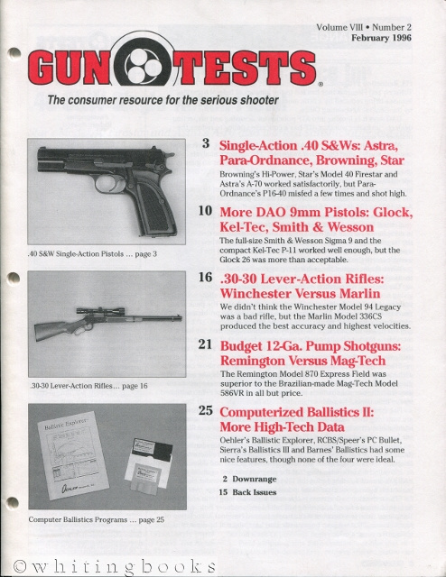 Gun Tests: The Consumer Resource for the Serious Shooter - Volume VIII, Number 2, February 1996