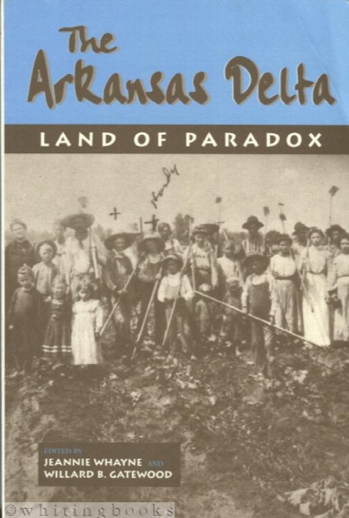 The Arkansas Delta: Land of Paradox