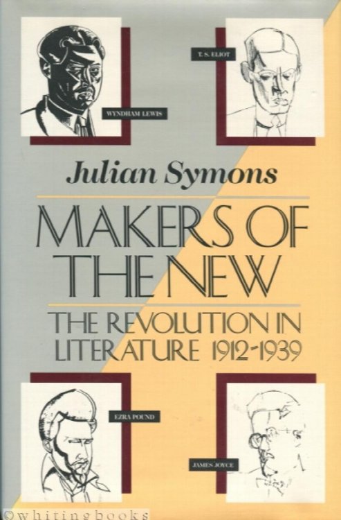 Makers of the New: The Revolution in Literature, 1912-1939
