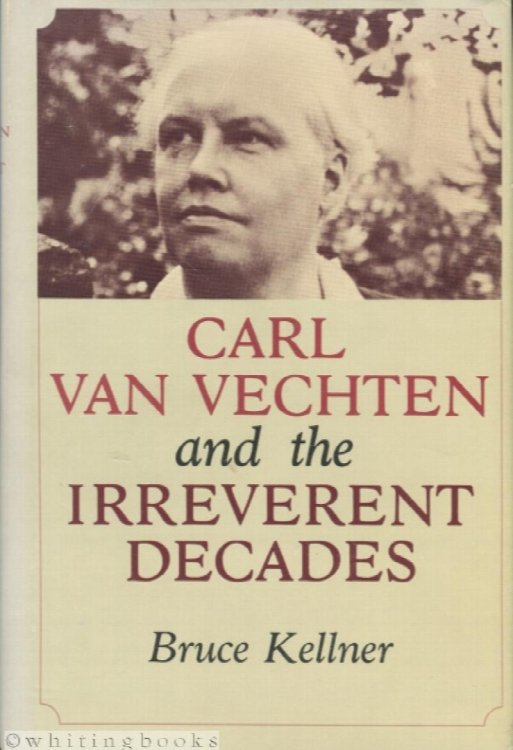 Carl Van Vechten and the Irreverent Decades