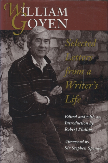 William Goyen: Selected Letters from a Writer's Life
