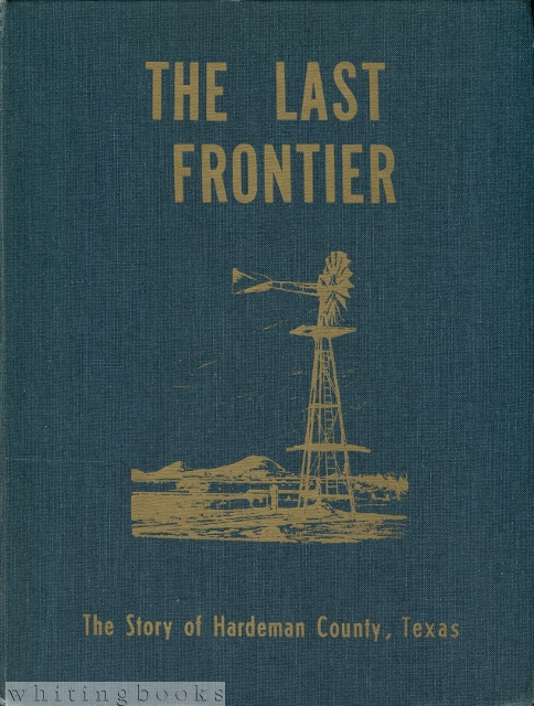 The Last Frontier: The Story of Hardeman County, Texas