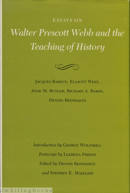 Essays on Walter Prescott Webb and the Teaching of History