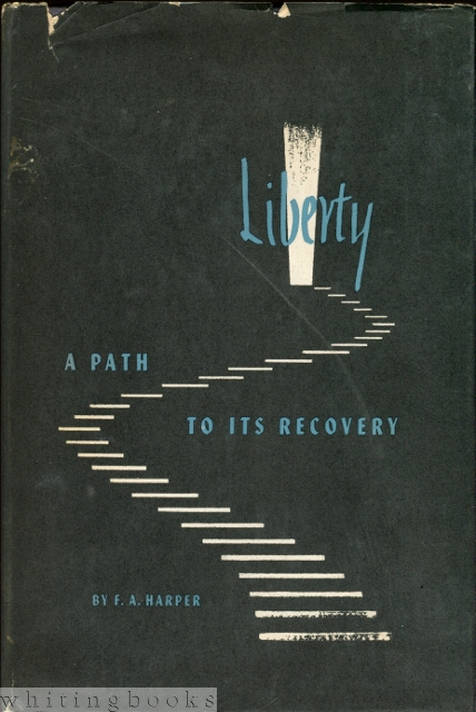 Liberty: A Path to its Recovery