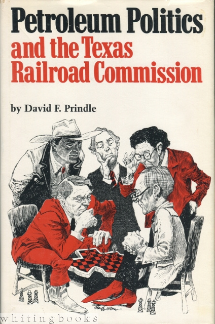 Petroleum Politics and the Texas Railroad Commission