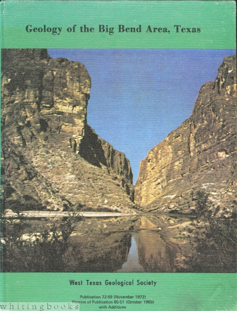 Geology of the Big Bend Area, Texas : Field Trip Guidebook with Road Log and Papers on Natural History of the Area