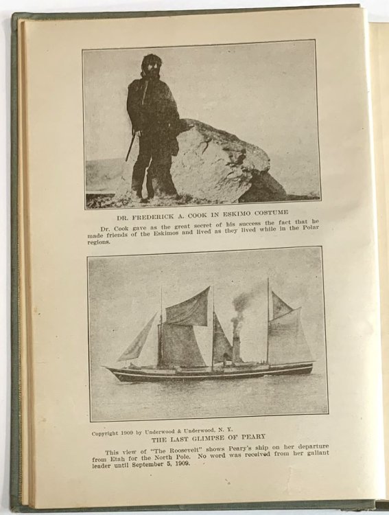 FINDING THE NORTH POLE: Dr. Cook's Own Story of his Discovery, April 21, 1908 and The Story of Commander Peary's Discovery, April 6, 1909, Together with the Marvelous Record of Former Arctic Expeditions