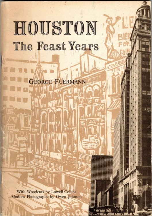 Houston, the Feast Years: An Illustrated Essay