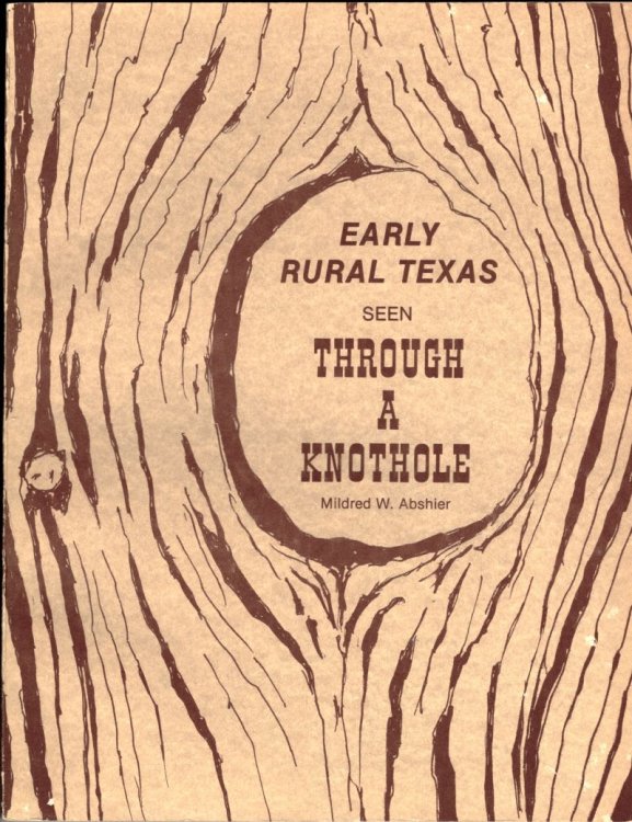 Early Rural Texas Seen through a Knothole