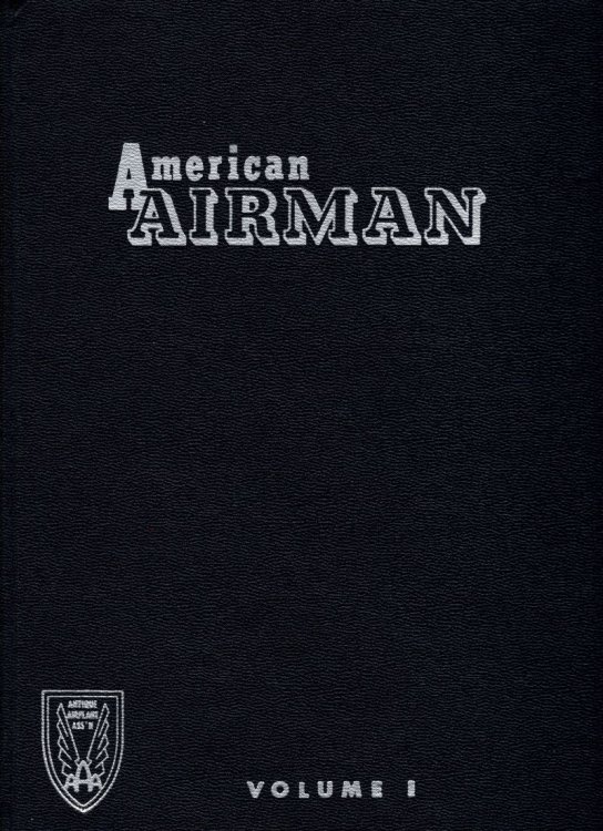 American Airman: Official Magazine of the Antique Airplane Association Volume 1, 12 Issues from September 1957 to August 1958