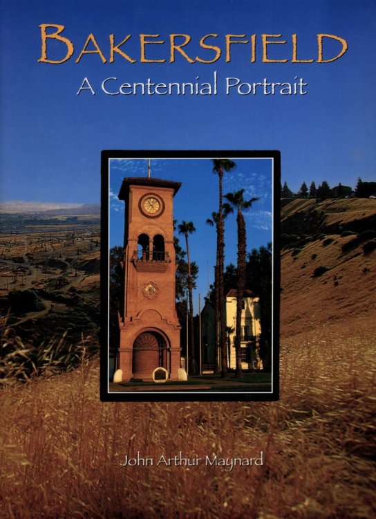 Bakersfield: A Centennial Portrait