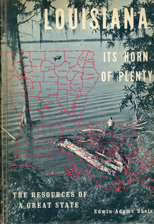 Lousisana: It's Horn of Plenty - The Resources of a Great State