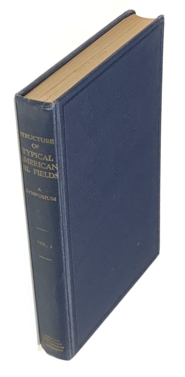 Structure of Typical American Oilfields: A Symposium on the Relation of Oil Accumulation to Structure - Volume I, 1929
