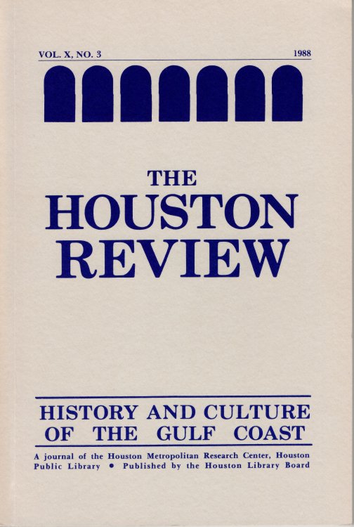 Houston Review Vol. X, No. 3. 1988: History and Culture of the Gulf Coast