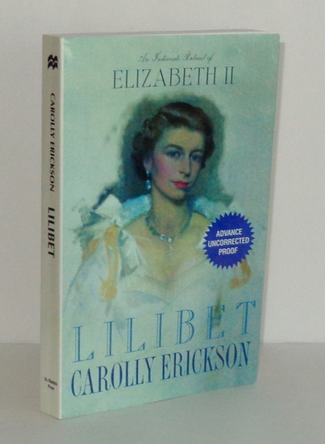 Lilibet: An Intimate Portrait Of Elizabeth II (Advanced Uncorrected Proof)