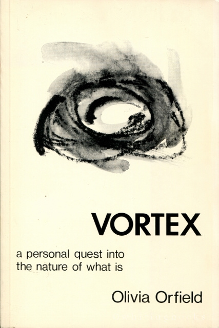 Image for Vortex: A Personal Quest into the Nature of What Is Vortex: A Personal Quest into the Nature of What Is