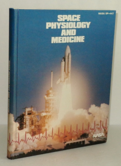 Space Physiology and Medicine (NASA SP-447)