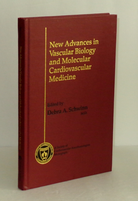 New Advances in Vascular Biology and Molecular Cardiovascular Medicine: A Society of Cardiovascular Anesthesiologists Monograph