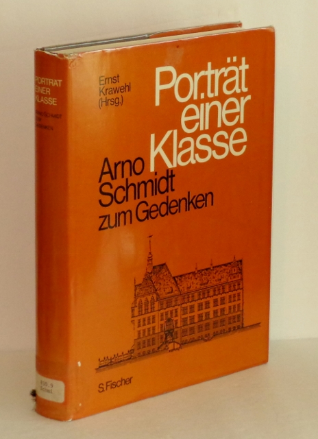 Portrat Einer Klasse: Arno Schmidt Zum Gedenken