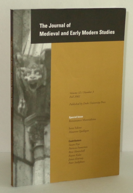 The Journal of Medieval and Early Modern Studies, Volume 32, Number 3, Fall 2002; Special Issue: Renaissance Materialities