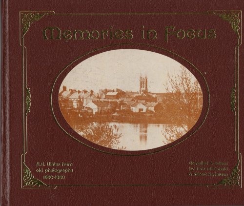 Memories in Focus: N.E. Uslter from Old Photographs 1850-1950