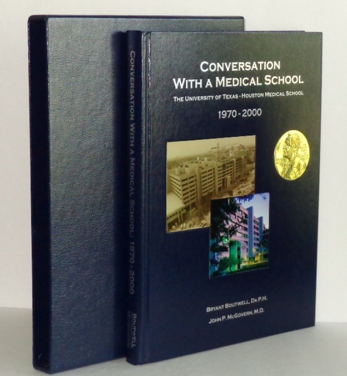 Conversation with a Medical School: The University of Texas-Houston Medical School 1970-2000