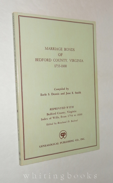 Marriage Bonds of Bedford County Virginia 1755-1800