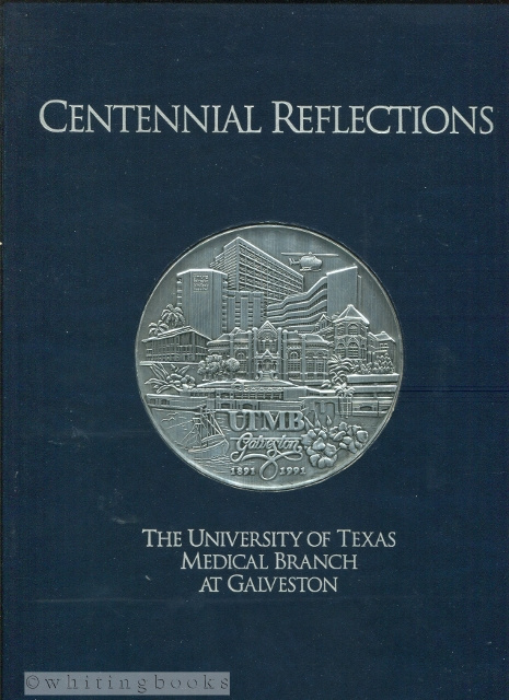 Centennial Reflections: The University of Texas Medical Branch at Galveston