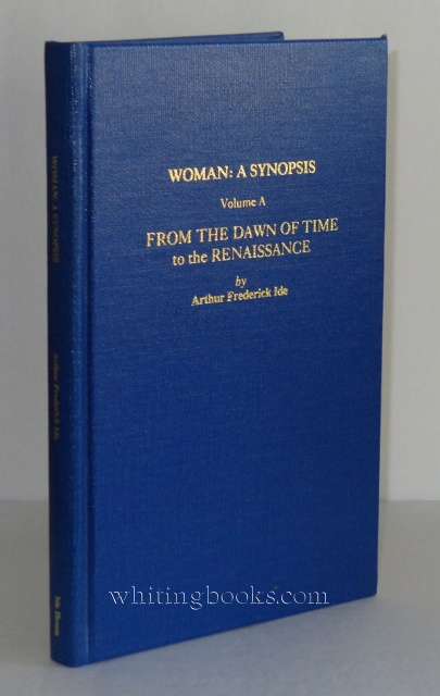 Woman: A Synopsis - From the Dawn of Time to the Renaissance, Volume A