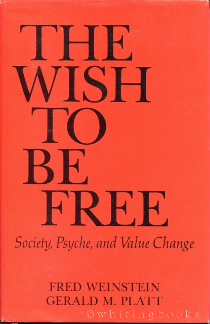 The Wish To Be Free: Society, Psyche, and Value Change