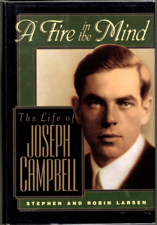 A Fire in the Mind: The Life of Joseph Campbell