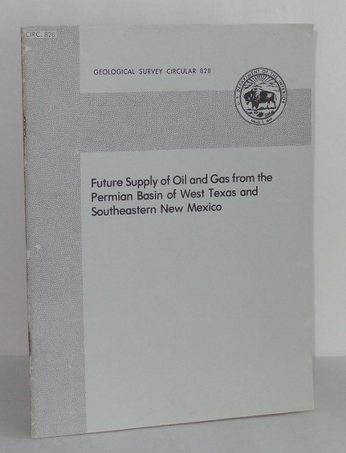Future Supply of Oil and Gas from the Permian Basin of West Texas and Southeastern New Mexico, Geological Survey Circular 828