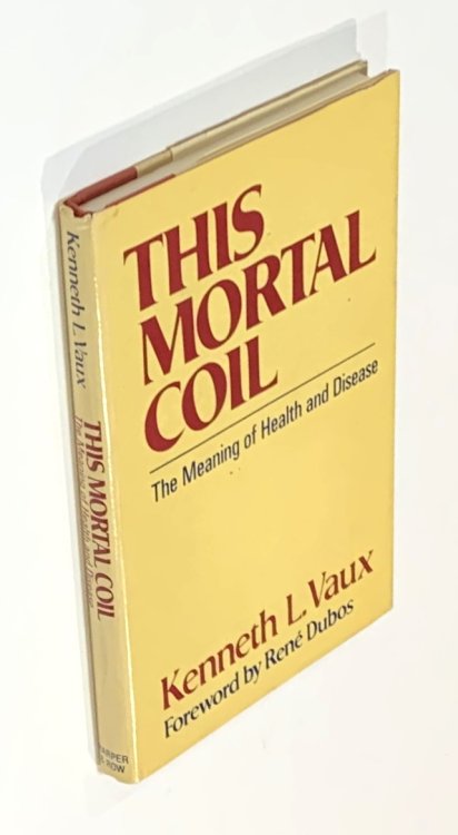 This Mortal Coil: The Meaning of Health and Disease