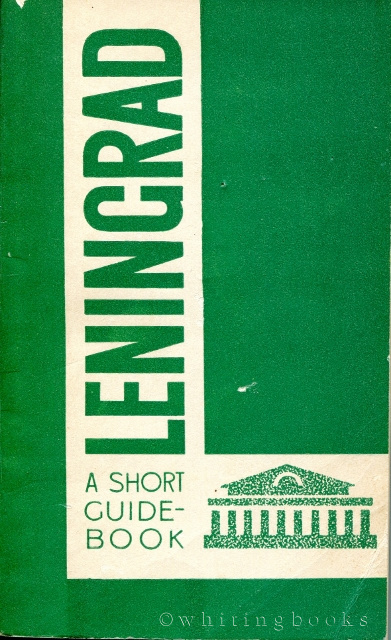 Leningrad: A Short Guide-Book
