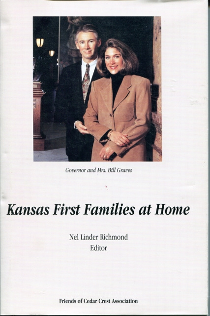 Kansas First Families at Home: Residences, Residents and Recipes [Ephemera Included: 1999 Inaugural Ball Program for Kansas Governor Bill Graves]